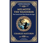 Melmoth the Wanderer: A Classic Gothic Epic of Doom, Temptation, and Eternal Wandering: 291