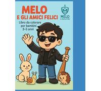 MELO E GLI AMICI FELICI