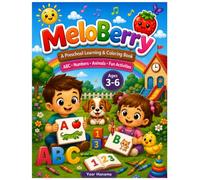 meloberry: A Preschool Learning & Coloring Book ABC • Numbers • Animals • Fun Activities Ages 3-6