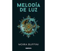 Melodía de Luz / Melody of Light: Trilogía de la Antorcha 1 / The Torch Trilogy 1