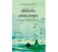Melodia senza tempo. 39 racconti di saggezza semplice in tempi dfficili