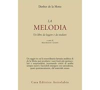 Melodia. Un libro da leggere e da studiare