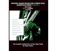 Melodic Major Triads For 4-Str.Bass Volume 2 (21 Frets) Short Scale, Full Range, Coloured Edition: How To Play Major triads In All 12 Keys