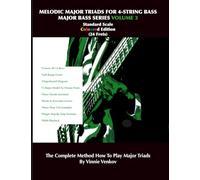 Melodic Major Triads For 4-Str.Bass Volume 3 (24 Frets) Standard Scale, Full Range, Coloured Edition: How To Play Melodic Triad Major Chords In All 12 Keys On The 4-Str. Bass