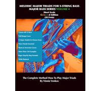 Melodic Major Triads For 5-Str.Bass Volume 4 (20 Frets) Short Scale, Full Range, Coloured Edition:: How To Play Melodic Triad Major Chords In All 12 Keys On The 5-Str. Bass