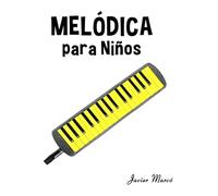 Melodica para Niños: Música Clásica, Villancicos de Navidad, Canciones Infantiles, Tradicionales y Folclóricas!