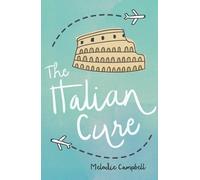 Melodie Campbell The Italian Cure (Tascabile)
