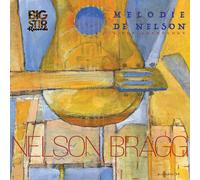 Nelson Bragg – Mélodie de Nelson: A Pop Anthology – Vinile LP