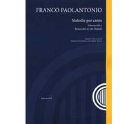 Melodie per canto. Manoscritti e brani editi in vita l'autore. Con CD Audio