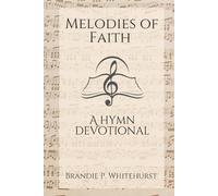 Melodies of Faith: A Hymn Devotional