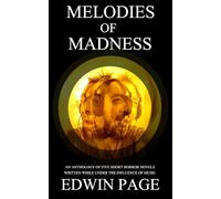 Melodies of Madness: An anthology of five short horror novels written under the influence of music