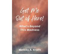 Melody A Krafft Get Me Out of Here (Tascabile)