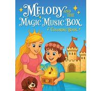 Melody and the Magic Music Box Coloring Book