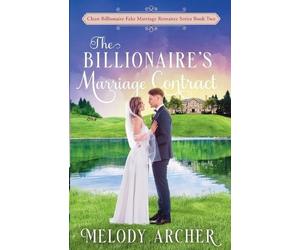 Melody Archer The Billionaire's Marriage Contract (Tascabile)