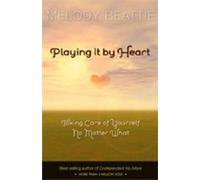 Melody Beattie Playing it by Heart (Tascabile)