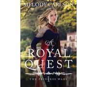 Melody Carlson A Royal Quest (Tascabile)