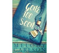 Melody Carlson Gone Too Soon (Tascabile)