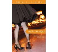 Melody Carlson Lost in Las Vegas (Tascabile) Carter House Girls