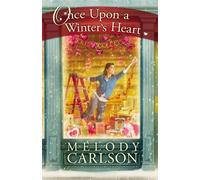 Melody Carlson Once Upon a Winter's Heart (Tascabile)