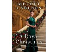 Melody Carlson Royal Christmas (Tascabile)