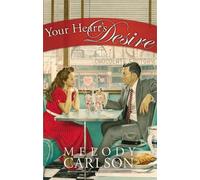 Melody Carlson Your Heart's Desire (Tascabile)