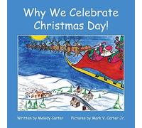 Melody Carter Why We Celebrate Christmas Day (Tascabile)