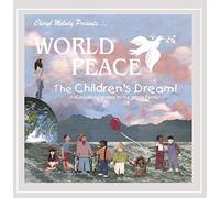 Melody, Cheryl - World Peace-The Childrens Dream-A Story For Every