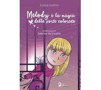 Melody e la magia delle porte colorate
