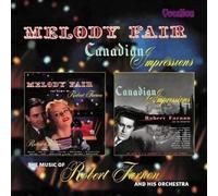Melody Fair / Canadian Impressions (Music of Robert Farnon) by Robert Farnon & His Orchestra