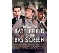 Melody Foreman From the Battlefield to the Big Screen (Copertina rigida)