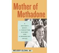 Melody Glenn Mother of Methadone (Copertina rigida)