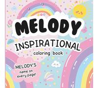 Melody Inspirational Coloring Book: Personalized Just for Melody - Melody's Name Appears on Every Coloring Page