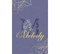 Melody Journal: Monogram M Personalized Floral Notebook for Women Decorative Purple and Gold Monogram Journal, Cute Aesthetic Notebook, Personalized Diary and Birthday Gift for Women Named Melody