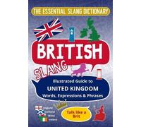 Melody K Felicity BRITISH - The Essential Slang Dictionary (Tascabile)