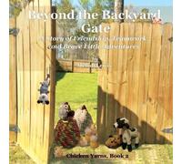 Melody Lewis Beyond the Backyard Gate (Tascabile) Chicken Yarns
