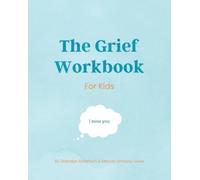 Melody Lomboy-Lowe Gracelyn Bateman The Grief Workbook For Kids (Tascabile)