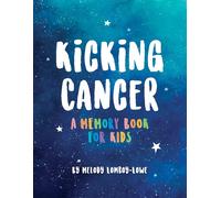 Melody Lomboy-Lowe Kicking Cancer (Tascabile)