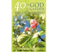 Melody Lowes 40 Days with God in the Garden (Tascabile)