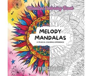 "Melody Mandalas: A Musical Coloring Experience" Book: Music, Patterns, Mandalas, Creative, Coloring