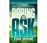 Melody Mason Daring to Ask for More (Tascabile)