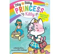Melody Mews Mystery at Mermaid Cove (Copertina rigida) Itty Bitty Princess Kitty