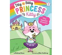 Melody Mews The Newest Princess (Copertina rigida) Itty Bitty Princess Kitty