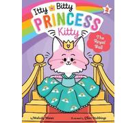 Melody Mews The Royal Ball (Copertina rigida) Itty Bitty Princess Kitty