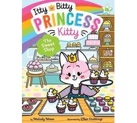 Melody Mews The Sweet Shop (Copertina rigida) Itty Bitty Princess Kitty