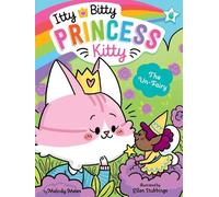 Melody Mews The Un-Fairy (Copertina rigida) Itty Bitty Princess Kitty
