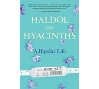 Melody Moezzi Haldol and Hyacinths (Tascabile)