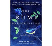 Melody Moezzi The Rumi Prescription (Tascabile)