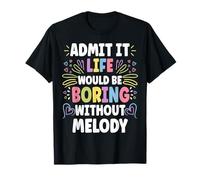 Melody Personalized Name Funny Cute Custom Melody Name Maglietta