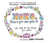 Melody Pourmoradi xoxo, from a girl who gets it (Copertina rigida)