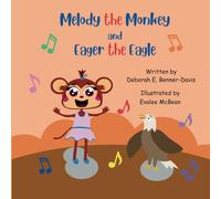Melody the Monkey and Eager the Eagle
